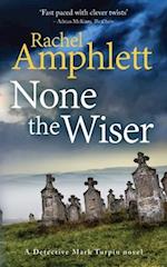 None the Wiser: A Detective Mark Turpin murder mystery 