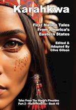Karahkwa - First Nation Tales From America's Eastern States 