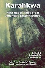 Karahkwa - First Nation Tales From America's Eastern States