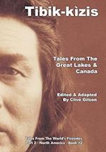 Tibik-kìzis - Tales From The Great Lakes & Canada 