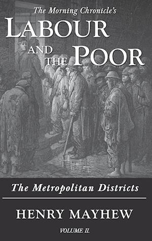 Labour and the Poor Volume II