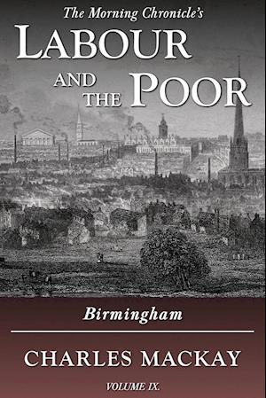Labour and the Poor Volume IX