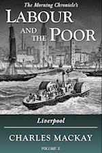 Labour and the Poor Volume X