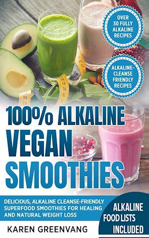 100% Alkaline Vegan Smoothies