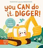You Can Do It, Digger!