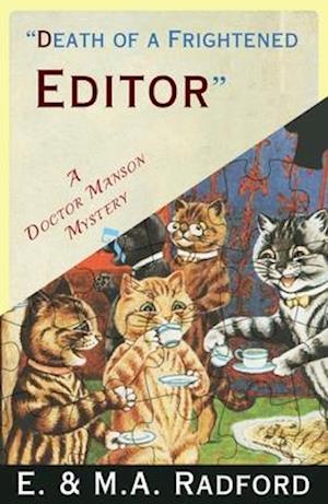 Death of a Frightened Editor : A Golden Age Mystery