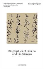 Huang Tingjian: Biographies of Lian Po and Lin Xiangru : Collection of Ancient Calligraphy and Painting Handscrolls: Calligraphy 