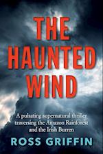 The Haunted Wind: A pulsating supernatural thriller 