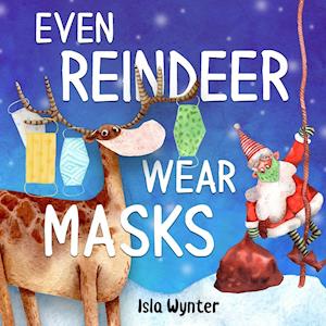 Even Reindeer Need Masks