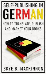 Self-Publishing in German: How to Translate, Publish and Market your Books 