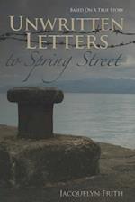 Unwritten Letters To Spring Street 