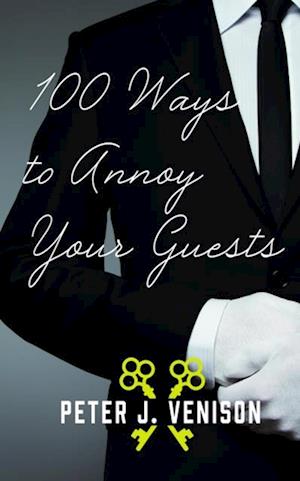 100 Ways To Annoy Your Guests