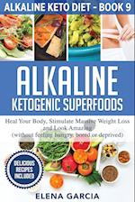 Alkaline Ketogenic Superfoods