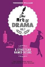 The Art of Drama, Volume 7: A Streetcar Named Desire: A critical guide 