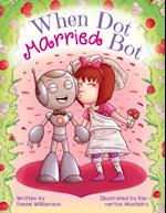 When Dot Married Bot 