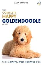 The Complete Happy Goldendoodle Guide: The A-Z Manual for New and Experienced Owners 