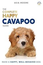 The Complete Happy Cavapoo Guide: The A-Z Manual for New and Experienced Owners 