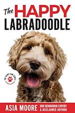 The Happy Labradoodle: The Complete Care, Training & Happiness Guide 