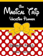 Our Magical Trip Vacation Planner Orlando Parks Ultimate Edition - Red Spotty 