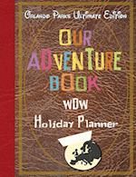 Our Adventure book WDW Holiday Planner Orlando Parks Ultimate Edition 