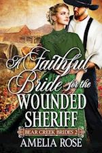 A Faithful Bride For The Wounded Sheriff 