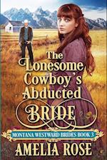 The Lonesome Cowboy's Abducted Bride 