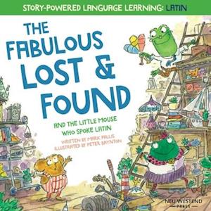 The Fabulous Lost and Found and the little mouse who spoke Latin