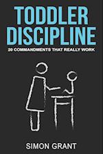 Toddler Discipline: 20 Commandments That Really Work 
