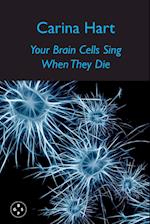 Your Brain Cells Sing When They Die