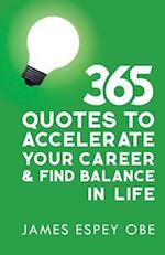 365 Quotes to Accelerate your Career and Find Balance in Life 