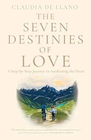 The Seven Destinies of the Heart