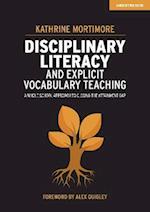 Disciplinary Literacy and Explicit Vocabulary Teaching: A whole school approach to closing the attainment gap