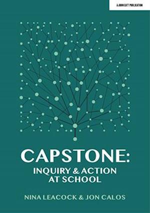 Capstone: Inquiry & Action at School