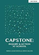 Capstone: Inquiry & Action at School