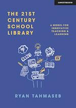 The 21st Century School Library: A Model for Innovative Teaching & Learning