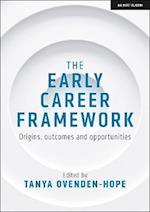 The Early Career Framework: Origins, outcomes and opportunities
