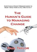 The Human's Guide to Managing Change 