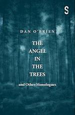 Angel in the Trees and Other Monologues