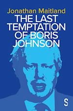 The Last Temptation of Boris Johnson 