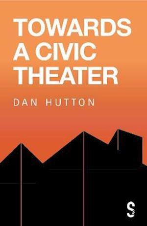 Towards a Civic Theatre