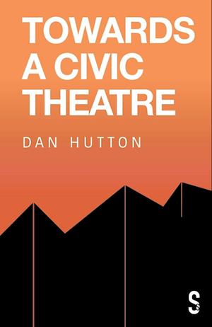 Towards a Civic Theatre