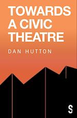 Towards a Civic Theatre