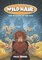 Wild Hair - The Shadow of the Fox