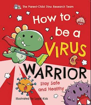 How to Be a Virus Warrior