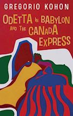 Odetta in Babylon and the Canada Express