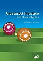 Clustered Injustice and the Level Green