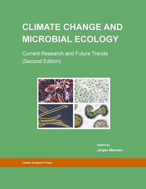Climate Change and Microbial Ecology: Current Research and Future Trends (Second Edition)