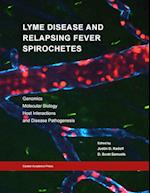 Lyme Disease and Relapsing Fever Spirochetes: Genomics, Molecular Biology, Host Interactions and Disease Pathogenesis 