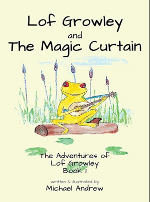 Lof Growley and The Magic Curtain