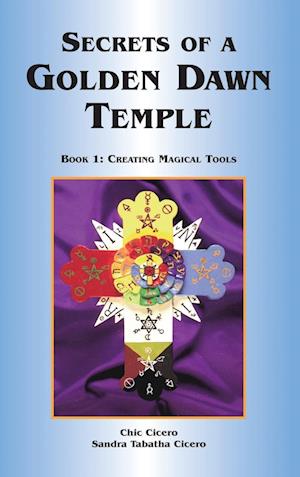 SECRETS OF A GOLDEN DAWN TEMPLE